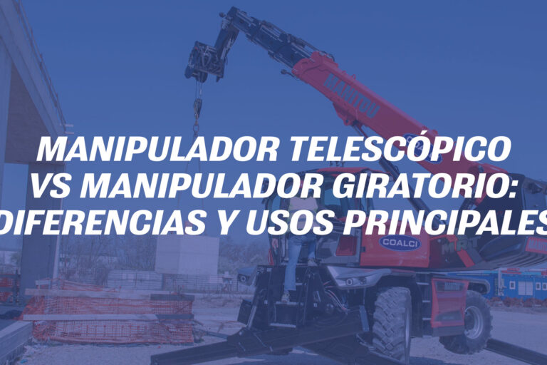 Manipulador telescópico vs manipulador giratorio: diferencias y usos principales
