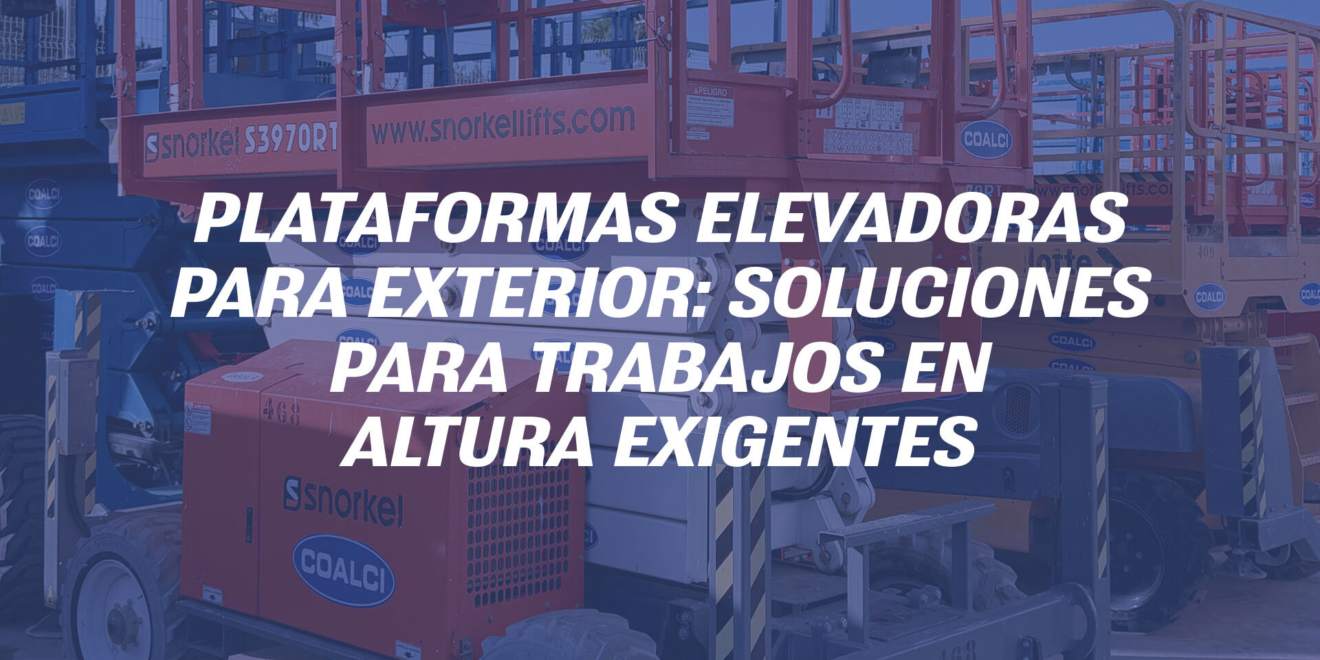 Plataformas elevadoras para exterior: soluciones para trabajos en altura exigentes Plataformas elevadoras para exterior: soluciones para trabajos en altura exigentes