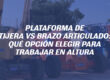 Plataforma de tijera vs brazo articulado: qué opción elegir para trabajar en altura