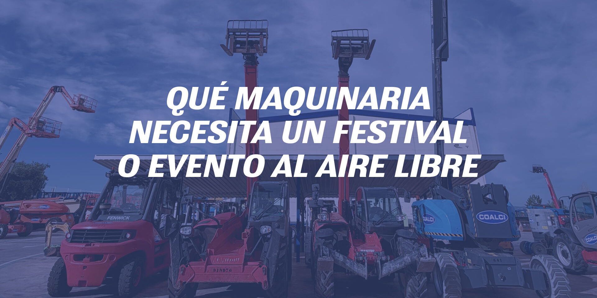 Qué maquinaria necesita un festival o evento al aire libre Qué maquinaria necesita un festival o evento al aire libre