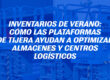 Inventarios de verano: cómo las plataformas de tijera ayudan a optimizar almacenes y centros logísticos