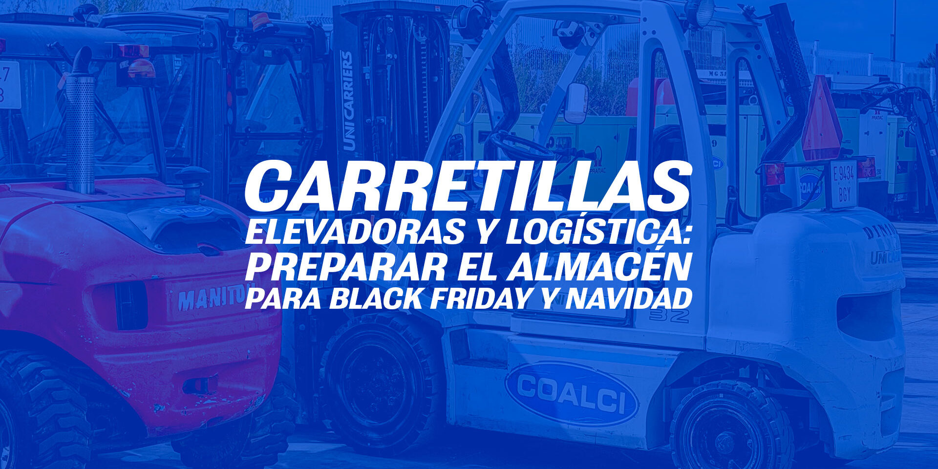 Carretillas elevadoras y logística: preparar el almacén para Black Friday y Navidad Carretillas elevadoras y logística: preparar el almacén para Black Friday y Navidad