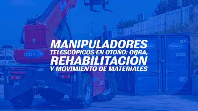 Manipuladores telescópicos en otoño: obra, rehabilitación y movimiento de materiales