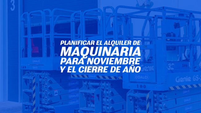 Planificar el alquiler de maquinaria para noviembre y el cierre de año