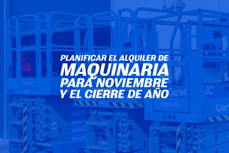 Planificar el alquiler de maquinaria para noviembre y el cierre de año